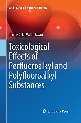 Couverture cartonnée Toxicological Effects of Perfluoroalkyl and Polyfluoroalkyl Substances de 