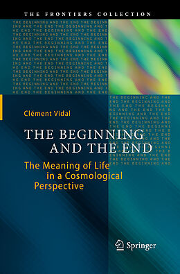Kartonierter Einband The Beginning and the End von Clément Vidal