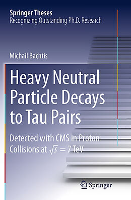 Couverture cartonnée Heavy Neutral Particle Decays to Tau Pairs de Michail Bachtis