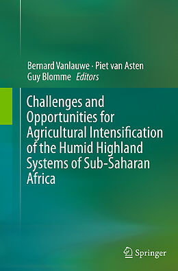 Couverture cartonnée Challenges and Opportunities for Agricultural Intensification of the Humid Highland Systems of Sub-Saharan Africa de 