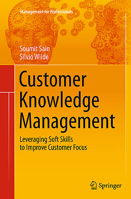 Kartonierter Einband Customer Knowledge Management von Silvio Wilde, Soumit Sain