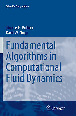 Couverture cartonnée Fundamental Algorithms in Computational Fluid Dynamics de David W. Zingg, Thomas H. Pulliam