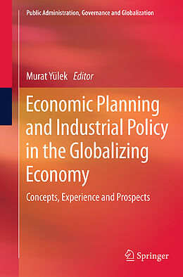 Kartonierter Einband Economic Planning and Industrial Policy in the Globalizing Economy von 