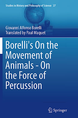 Couverture cartonnée Borelli's On the Movement of Animals - On the Force of Percussion de Giovanni Alfonso Borelli