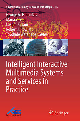 Kartonierter Einband Intelligent Interactive Multimedia Systems and Services in Practice von 