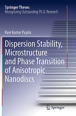 Kartonierter Einband Dispersion Stability, Microstructure and Phase Transition of Anisotropic Nanodiscs von Ravi Kumar Pujala
