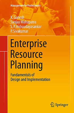 Kartonierter Einband Enterprise Resource Planning von K. Ganesh, P. Sivakumar, S. P. Anbuudayasankar