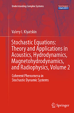 Couverture cartonnée Stochastic Equations: Theory and Applications in Acoustics, Hydrodynamics, Magnetohydrodynamics, and Radiophysics, Volume 2 de Valery I. Klyatskin
