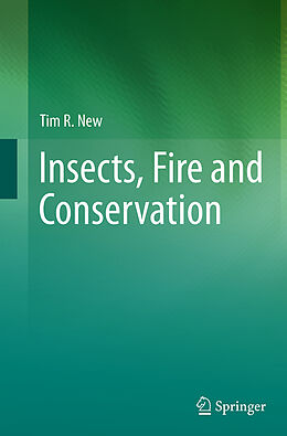 Couverture cartonnée Insects, Fire and Conservation de Tim R. New