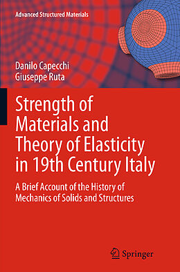 Kartonierter Einband Strength of Materials and Theory of Elasticity in 19th Century Italy von Giuseppe Ruta, Danilo Capecchi