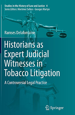 Couverture cartonnée Historians as Expert Judicial Witnesses in Tobacco Litigation de Ramses Delafontaine