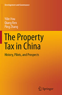 Couverture cartonnée The Property Tax in China de Yilin Hou, Ping Zhang, Qiang Ren