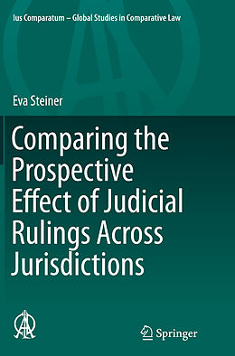 Couverture cartonnée Comparing the Prospective Effect of Judicial Rulings Across Jurisdictions de Eva Steiner