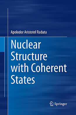 Couverture cartonnée Nuclear Structure with Coherent States de Apolodor Aristotel Raduta