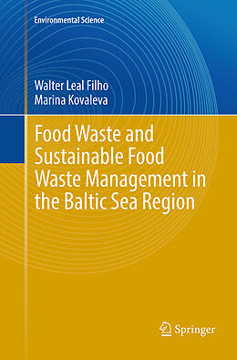 Couverture cartonnée Food Waste and Sustainable Food Waste Management in the Baltic Sea Region de Marina Kovaleva, Walter Leal Filho