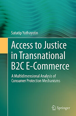 Couverture cartonnée Access to Justice in Transnational B2C E-Commerce de Sutatip Yuthayotin