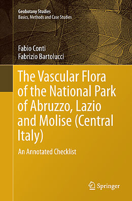 Couverture cartonnée The Vascular Flora of the National Park of Abruzzo, Lazio and Molise (Central Italy) de Fabrizio Bartolucci, Fabio Conti