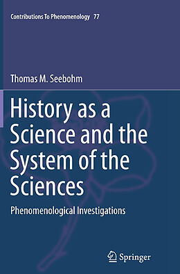 Couverture cartonnée History as a Science and the System of the Sciences de Thomas M. Seebohm