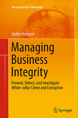 Kartonierter Einband Managing Business Integrity von Stefan Heissner