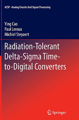Couverture cartonnée Radiation-Tolerant Delta-Sigma Time-to-Digital Converters de Ying Cao, Paul Leroux, Michiel Steyaert