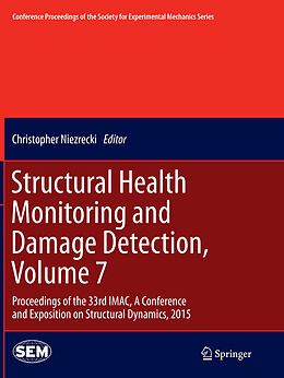 Kartonierter Einband Structural Health Monitoring and Damage Detection, Volume 7 von 