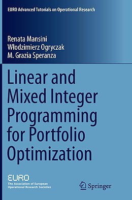 Couverture cartonnée Linear and Mixed Integer Programming for Portfolio Optimization de Renata Mansini, Wodzimierz Ogryczak, M. Grazia Speranza