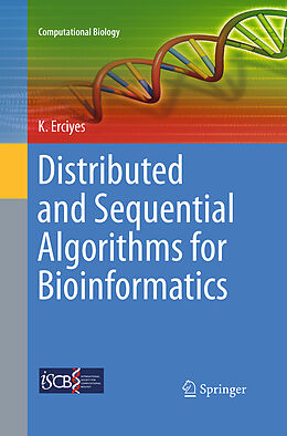 Couverture cartonnée Distributed and Sequential Algorithms for Bioinformatics de Kayhan Erciyes