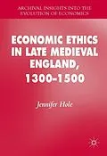 E-Book (pdf) Economic Ethics in Late Medieval England, 1300-1500 von Jennifer Hole