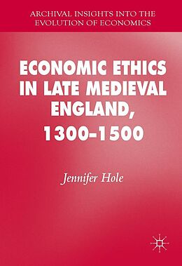 eBook (pdf) Economic Ethics in Late Medieval England, 1300-1500 de Jennifer Hole