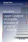 E-Book (pdf) Copper-Catalyzed Electrophilic Amination of sp2 and sp3 C-H Bonds von Stacey L. McDonald