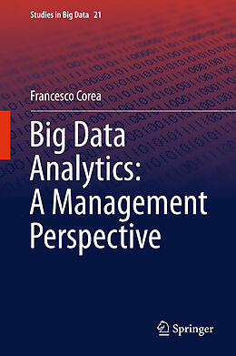Fester Einband Big Data Analytics: A Management Perspective von Francesco Corea