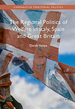 Livre Relié The Regional Politics of Welfare in Italy, Spain and Great Britain de Davide Vampa