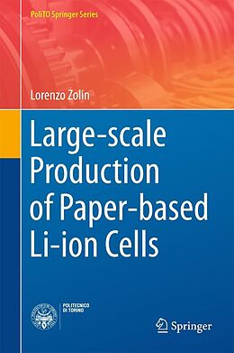 E-Book (pdf) Large-scale Production of Paper-based Li-ion Cells von Lorenzo Zolin