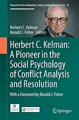 Fester Einband Herbert C. Kelman: A Pioneer in the Social Psychology of Conflict Analysis and Resolution von