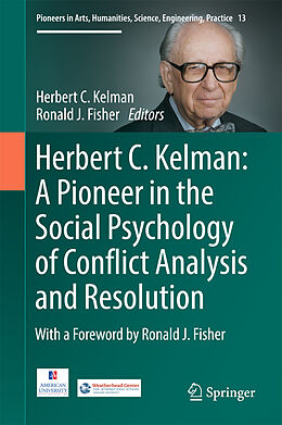 Livre Relié Herbert C. Kelman: A Pioneer in the Social Psychology of Conflict Analysis and Resolution de 