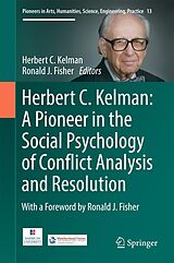 eBook (pdf) Herbert C. Kelman: A Pioneer in the Social Psychology of Conflict Analysis and Resolution de 