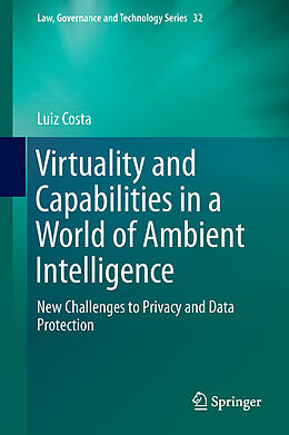 Fester Einband Virtuality and Capabilities in a World of Ambient Intelligence von Luiz Costa