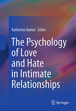 Livre Relié The Psychology of Love and Hate in Intimate Relationships de 