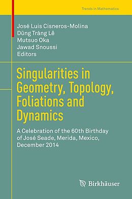 E-Book (pdf) Singularities in Geometry, Topology, Foliations and Dynamics von 