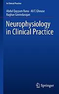 E-Book (pdf) Neurophysiology in Clinical Practice von Abdul Qayyum Rana, Ali T. Ghouse, Raghav Govindarajan