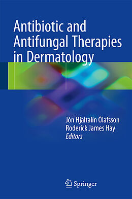 Livre Relié Antibiotic and Antifungal Therapies in Dermatology de 