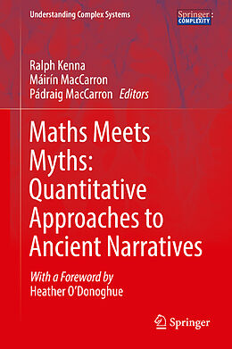 Livre Relié Maths Meets Myths: Quantitative Approaches to Ancient Narratives de 