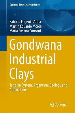 E-Book (pdf) Gondwana Industrial Clays von Patricia Eugenia Zalba, Martín Eduardo Morosi, María Susana Conconi