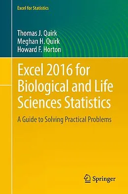 E-Book (pdf) Excel 2016 for Biological and Life Sciences Statistics von Thomas J. Quirk, Meghan H. Quirk, Howard F. Horton
