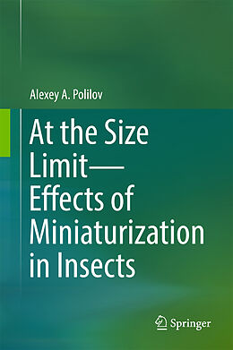 Livre Relié At the Size Limit - Effects of Miniaturization in Insects de Alexey A. Polilov