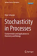 E-Book (pdf) Stochasticity in Processes von Peter Schuster