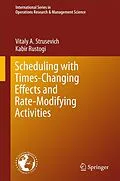 E-Book (pdf) Scheduling with Time-Changing Effects and Rate-Modifying Activities von Vitaly A. Strusevich, Kabir Rustogi
