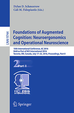 Kartonierter Einband Foundations of Augmented Cognition: Neuroergonomics and Operational Neuroscience von 