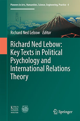 Livre Relié Richard Ned Lebow: Key Texts in Political Psychology and International Relations Theory de 