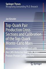 eBook (pdf) Top-Quark Pair Production Cross Sections and Calibration of the Top-Quark Monte-Carlo Mass de Jan Kieseler